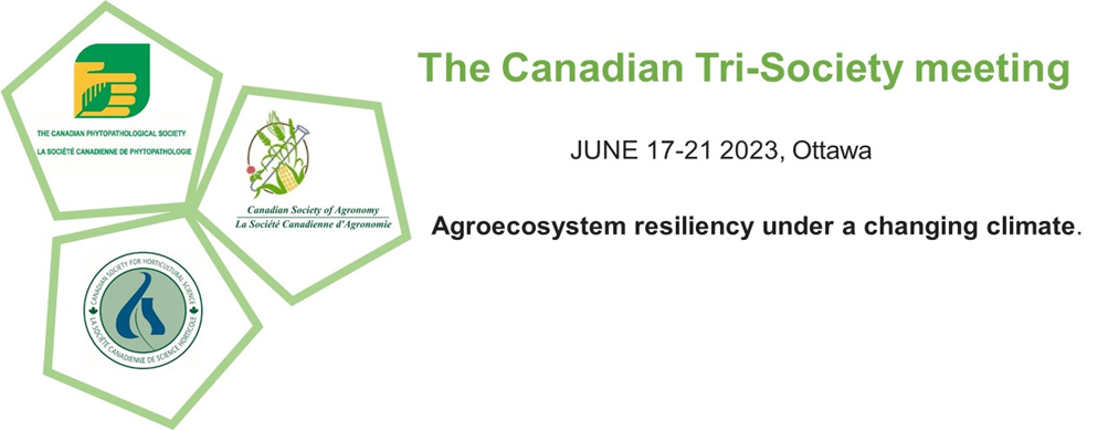 The Canadian Tri-Society meeting. Agroecosystem resiliency under a changing climate